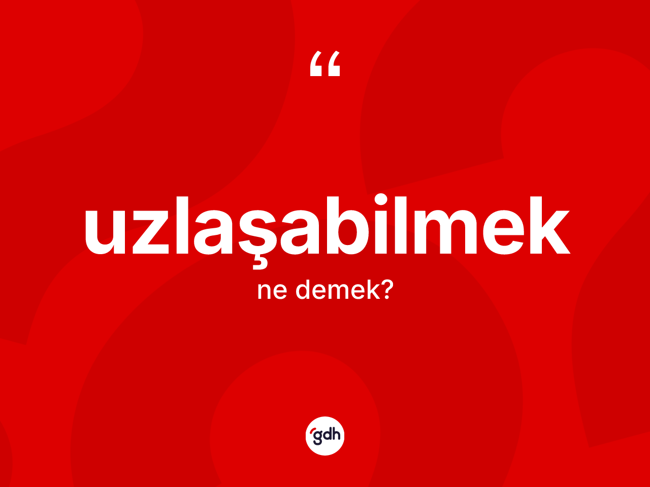 Uzlaşabilmek nedir? Uzlaşabilmek kelimesinin kaç farklı anlamı var?