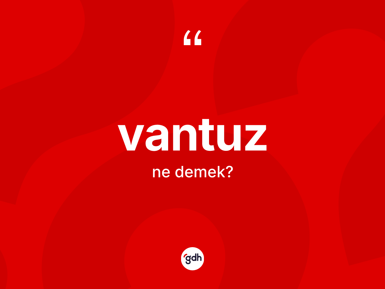 Vantuz kelimesinin anlamı nedir? Vantuzun halk arasındaki kullanımı nasıldır?