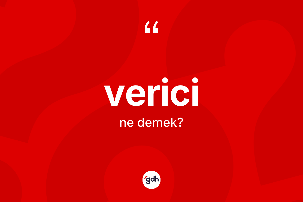 Verici kelimesinin anlamı nedir? Vericinin halk arasındaki kullanımı nasıldır?