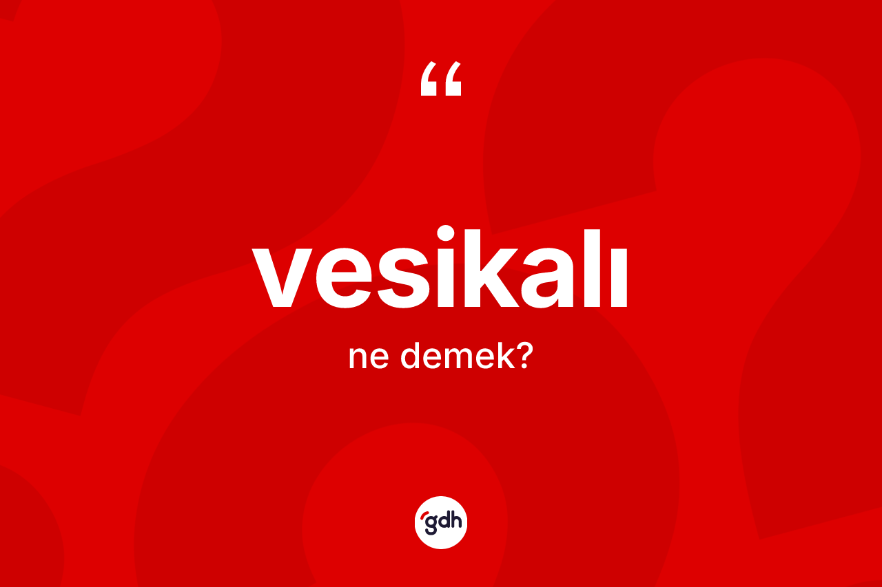 Vesikalı nedir? Vesikalının halk arasındaki kullanımı nasıldır?