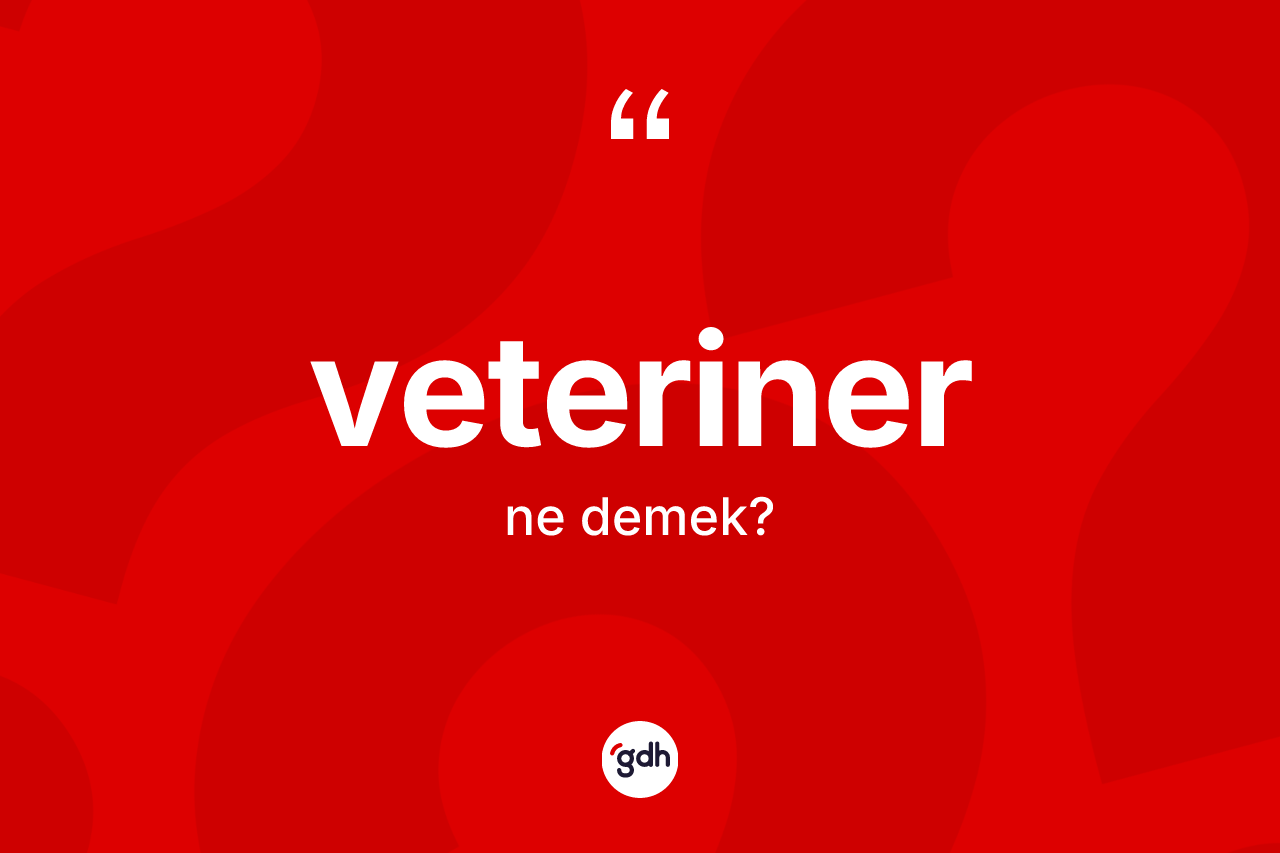 Veteriner ne demek?