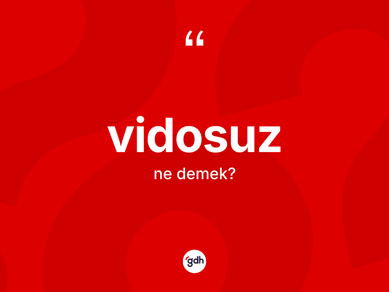 Vidosuz ne demek? Vidosuzun halk arasındaki kullanımı nasıldır?