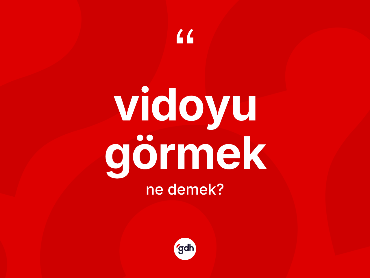 Vidoyu görmek ifadesinin tanımı nedir? Vidoyu görmek sözünün TDK'ya göre anlamı nedir?