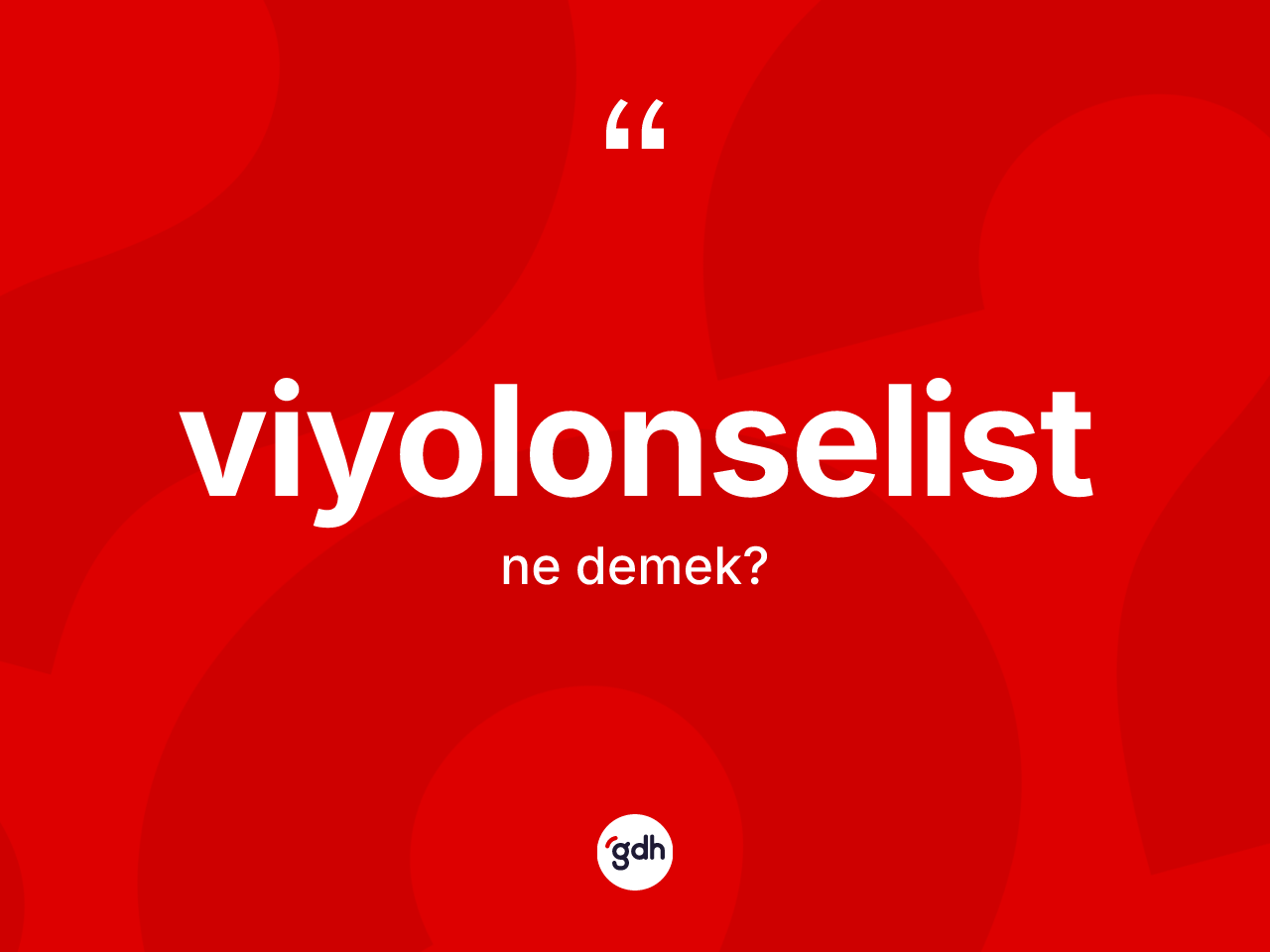 Viyolonselist kelimesinin anlamı nedir? Viyolonselistin halk arasındaki kullanımı nasıldır?