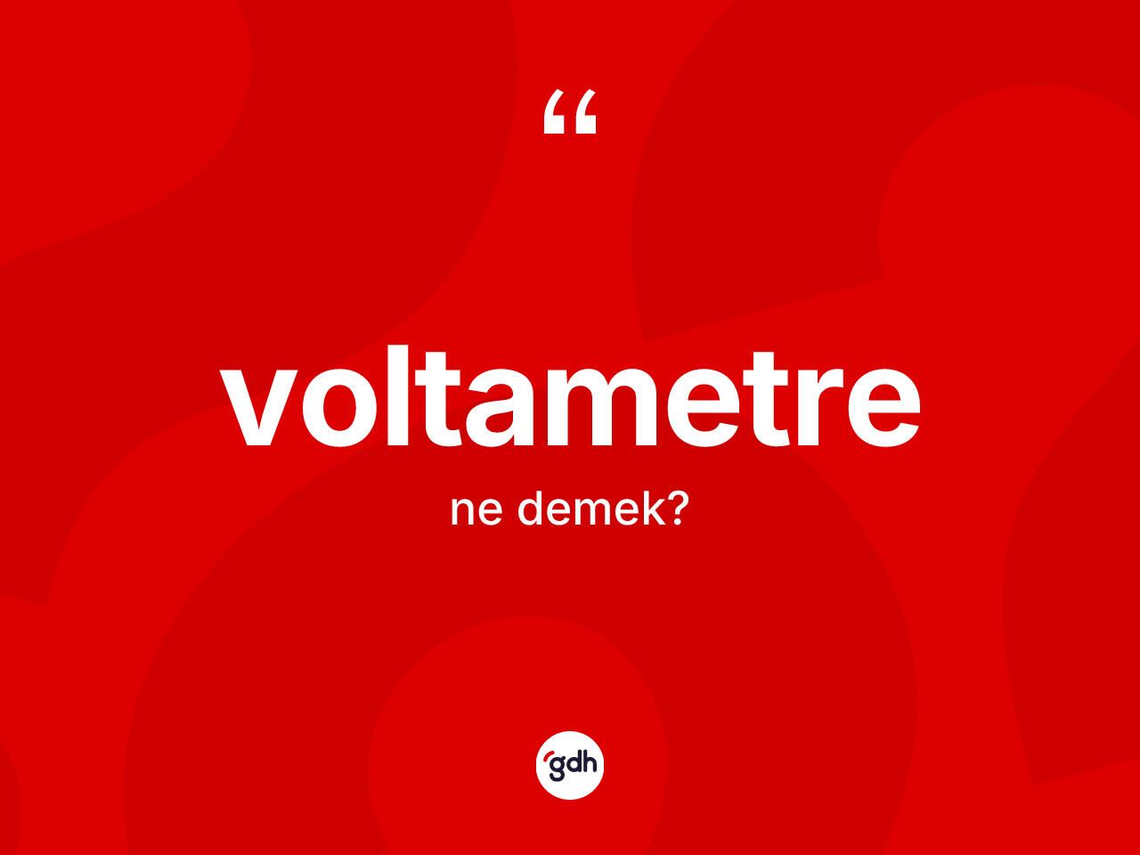 Voltametre kelimesi nedir? Voltametrenin TDK'ya göre anlamı nedir?