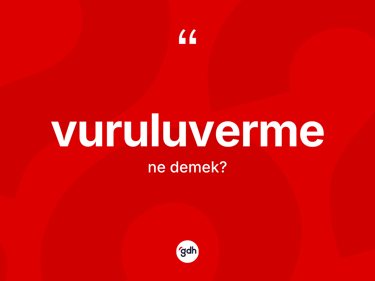 Vuruluverme kelimesi nedir? Vuruluvermenin kısaca tanımı nedir?