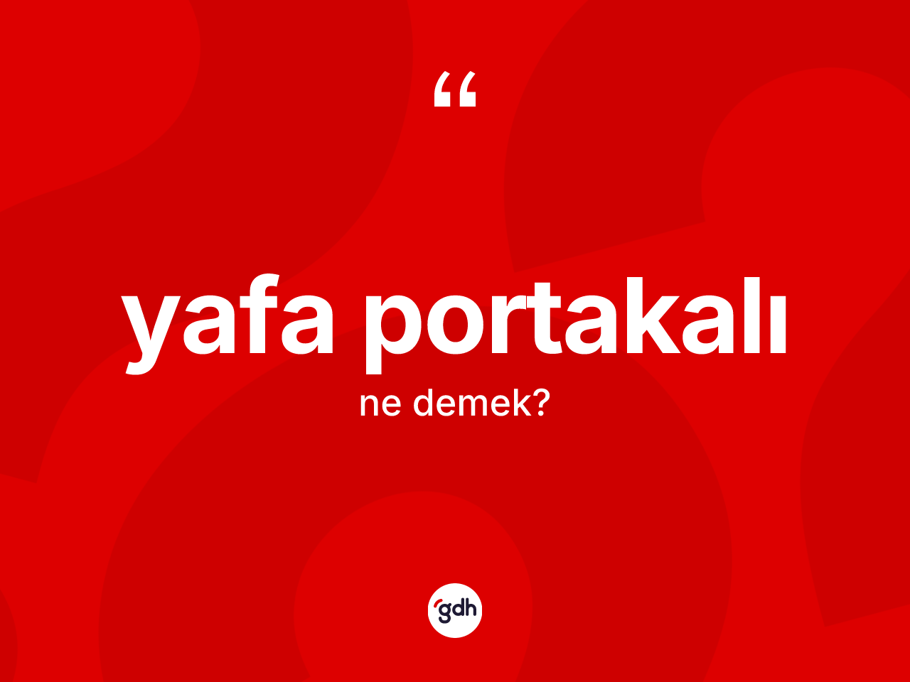 Yafa portakalı kelimesinin sözlükteki tanımı nedir? Yafa portakalının sözlükteki anlamı nedir?