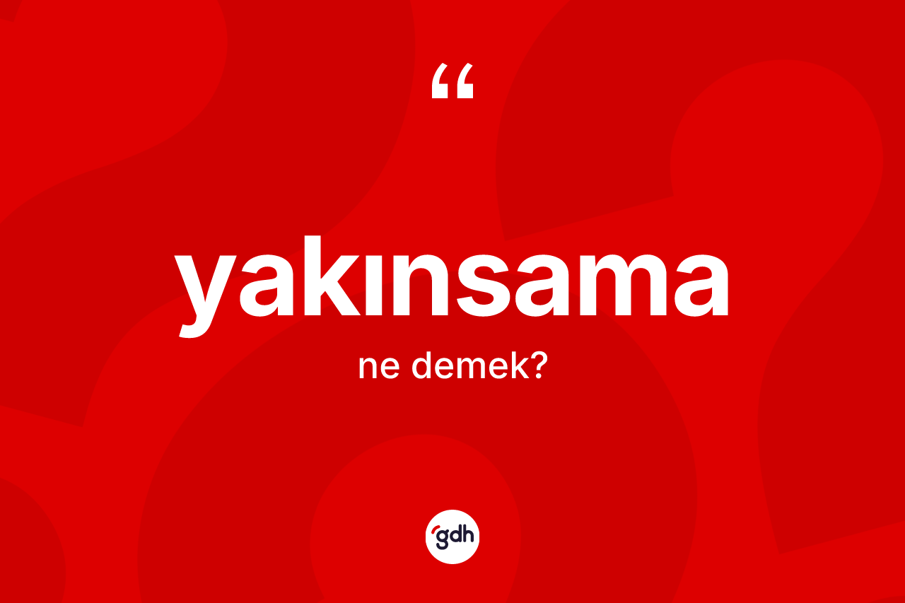 Yakınsama kelimesi ne demek? Yakınsamanın sözlükteki anlamı nedir?