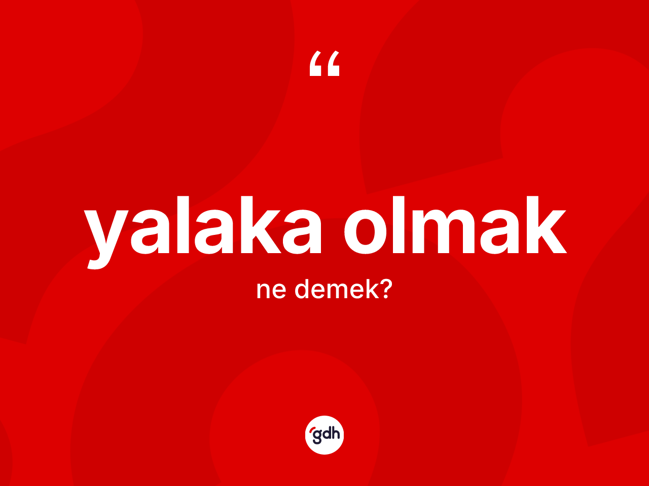 Yalaka olmak ifadesinin kısaca tanımı nedir? Yalaka olmak ifadesi hangi durumlarda kullanılır