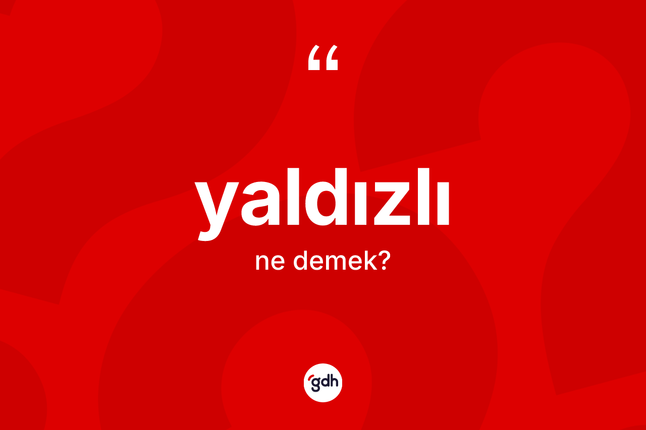 Yaldızlı nedir?
