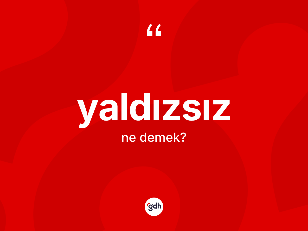 Yaldızsız kelimesinin anlamı nedir? Yaldızsızın sözlükteki anlamı nedir?