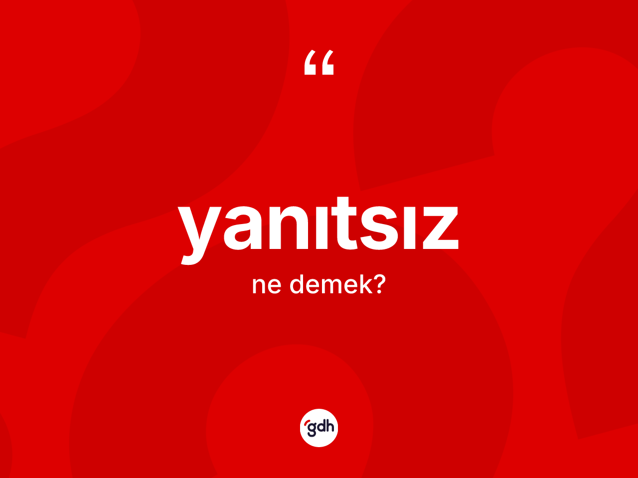 Yanıtsız kelimesi ne demek? Yanıtsızın TDK'ya göre anlamı nedir?