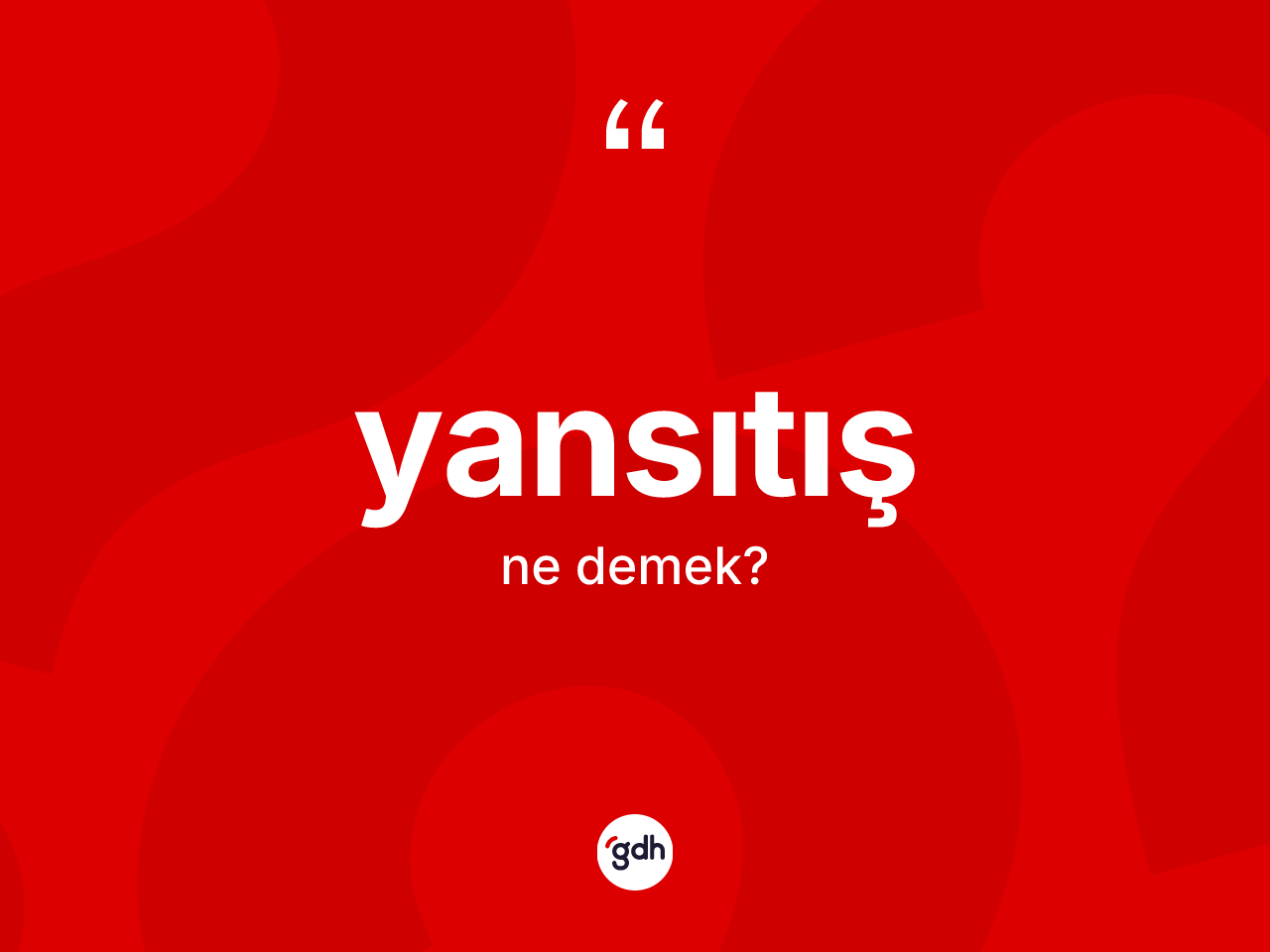 Yansıtış kelimesinin anlamı nedir? Yansıtış kelimesinin özellikleri nelerdir?