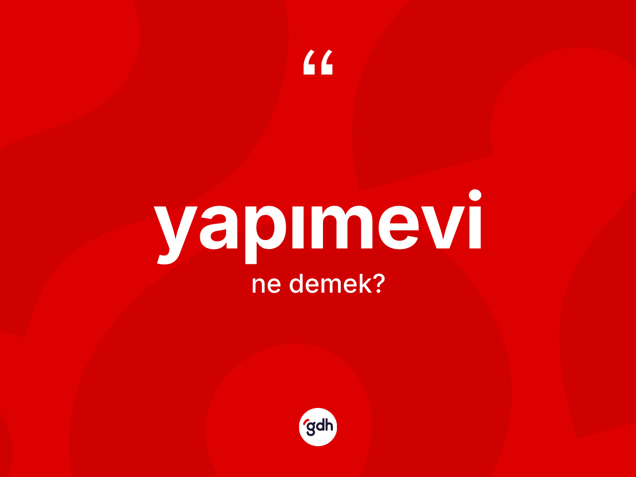 Yapımevi ne demek? Yapımevi kelimesinin TDK'ya göre açıklaması nedir?