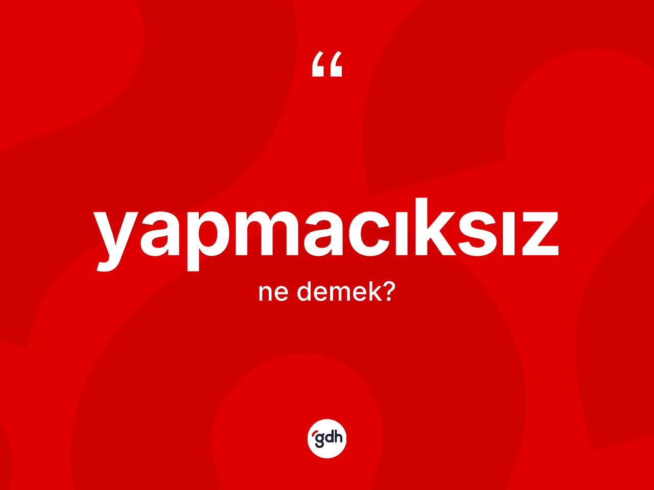 Yapmacıksız kelimesi ne demek? Yapmacıksızın TDK'ya göre anlamı nedir?