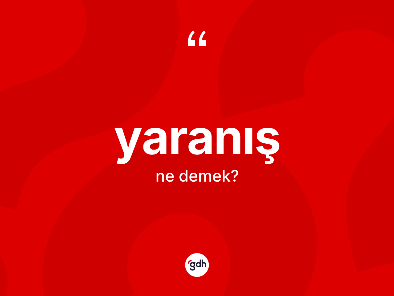 Yaranış kelimesinin anlamı nedir? Yaranışın TDK'ya göre anlamı nedir?