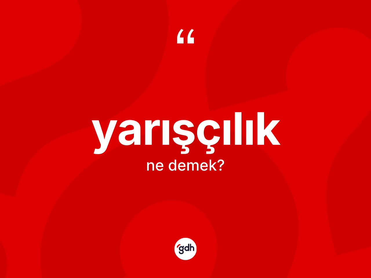 Yarışçılık kelimesinin sözlükteki tanımı nedir? Yarışçılığın TDK'ya göre anlamı nedir?