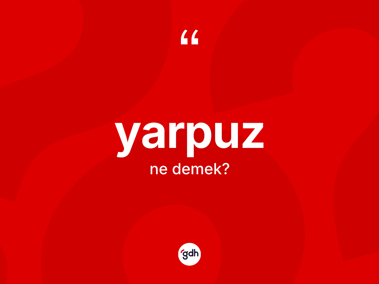 Yarpuz kelimesi ne anlama gelir? Yarpuzun TDK'ya göre anlamı nedir?