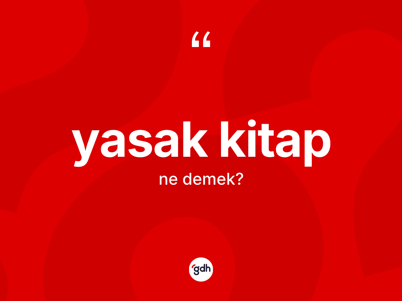 Yasak kitap nedir? Yasak kitabın TDK'ya göre anlamı nedir?