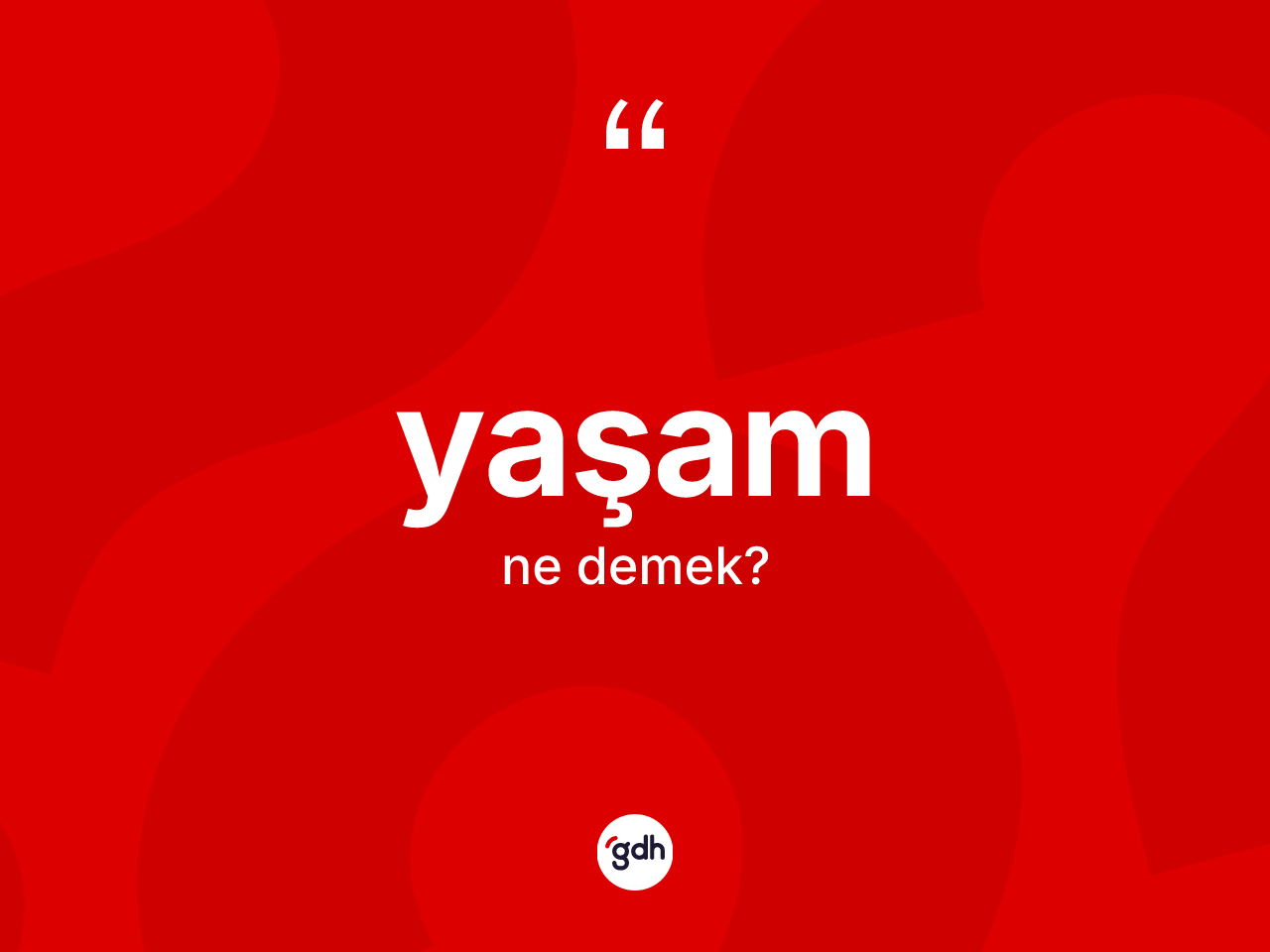 Yaşam kelimesinin tanımı nedir? Yaşamın TDK'ya göre anlamı nedir?