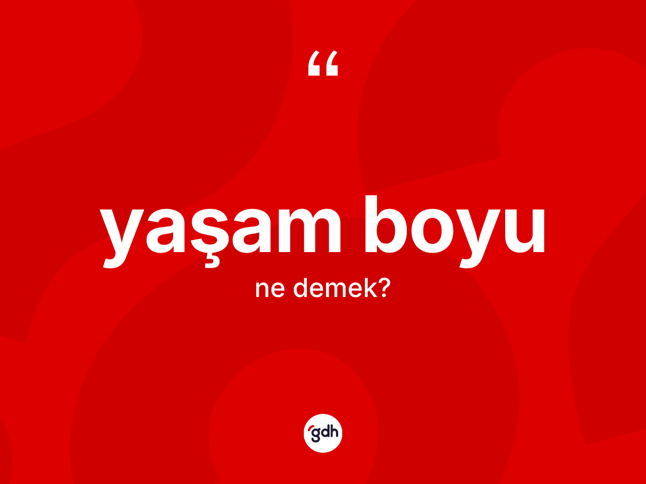 Yaşam boyu kelimesi nedir? Yaşam boyunun kısaca tanımı nedir?