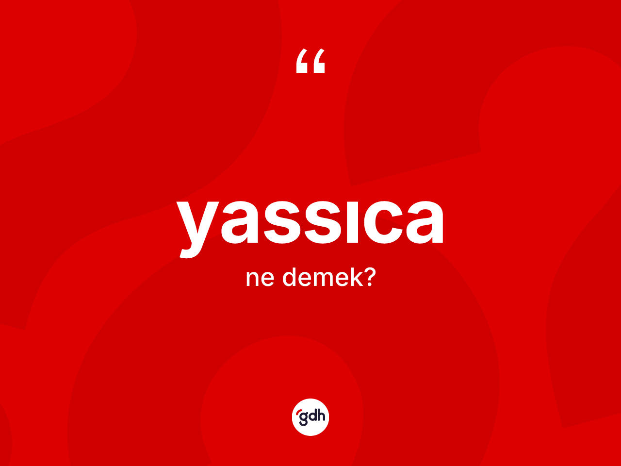 Yassıca ne demek? Yassıca kelimesinin özellikleri nelerdir?