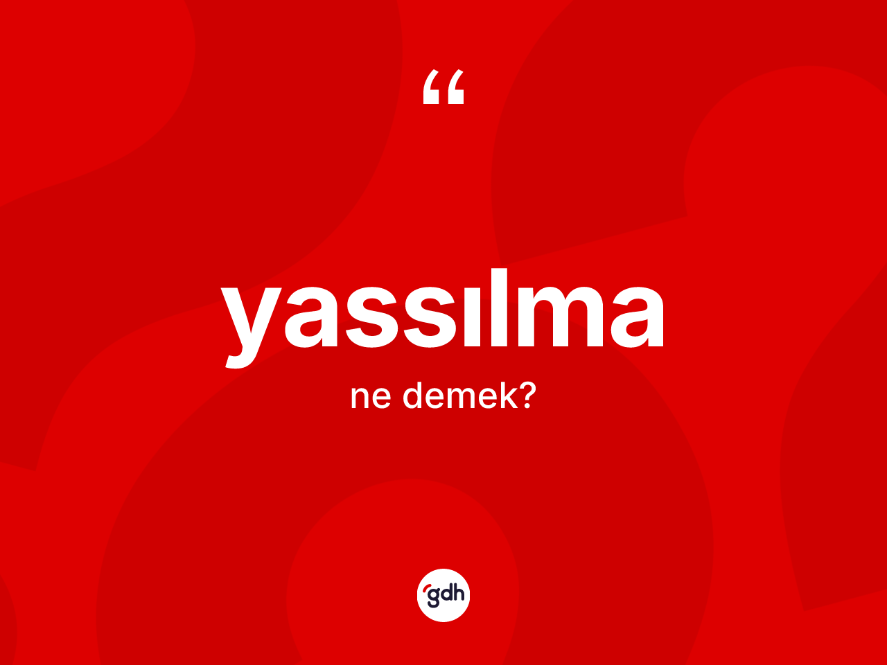 Yassılma kelimesinin sözlükteki tanımı nedir? Yassılmanın sözlükteki anlamı nedir?
