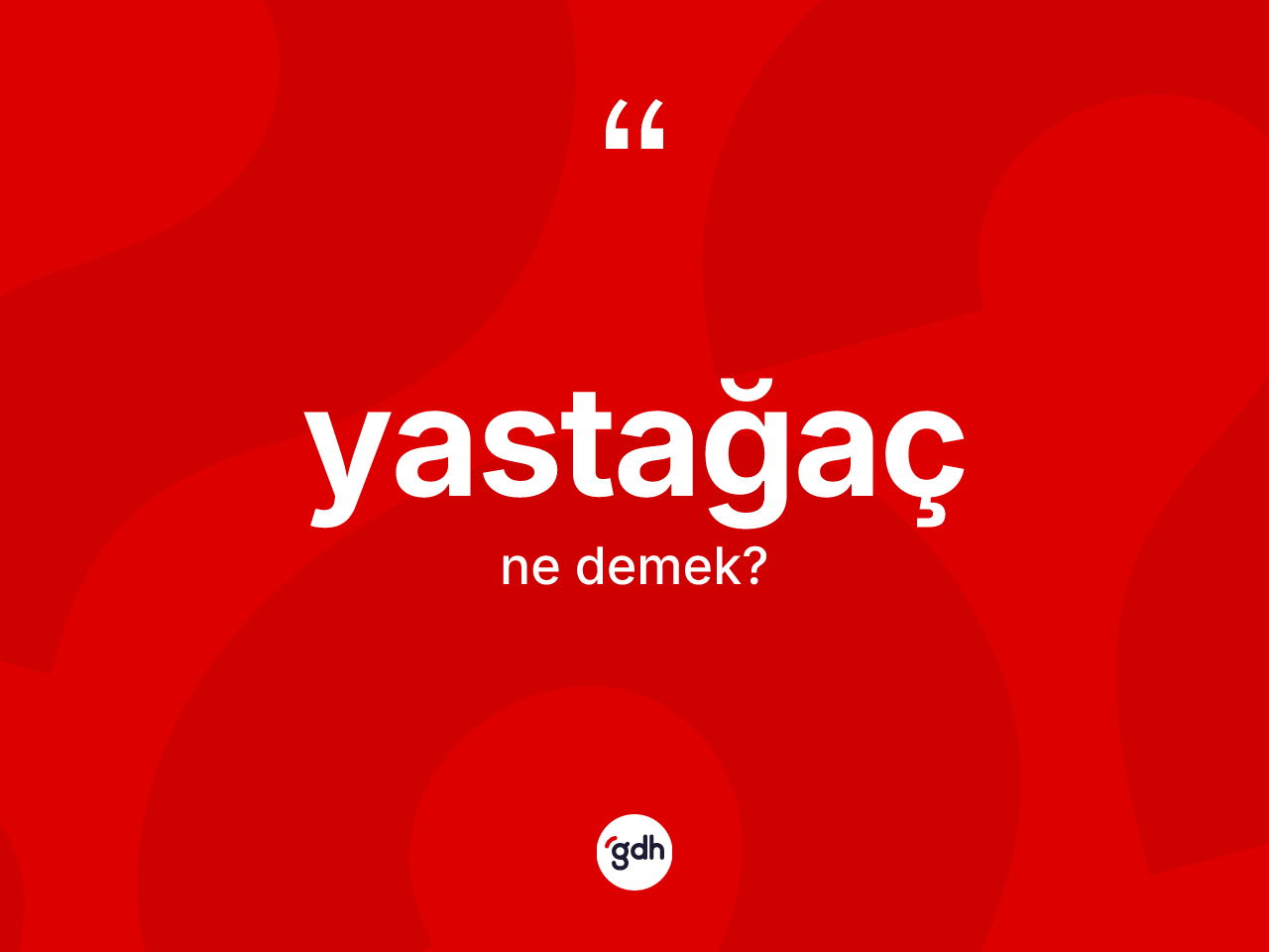 Yastağaç ne demek? Yastağacın TDK'ya göre anlamı nedir?