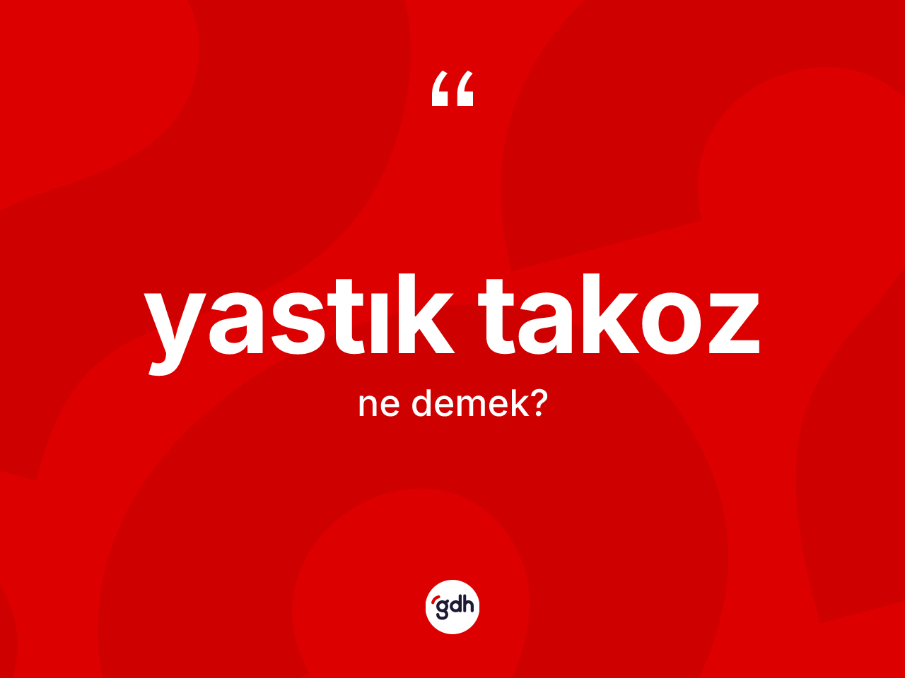 Yastık takoz kelimesinin sözlükteki tanımı nedir? Yastık takoz kelimesinin kaç farklı anlamı var?