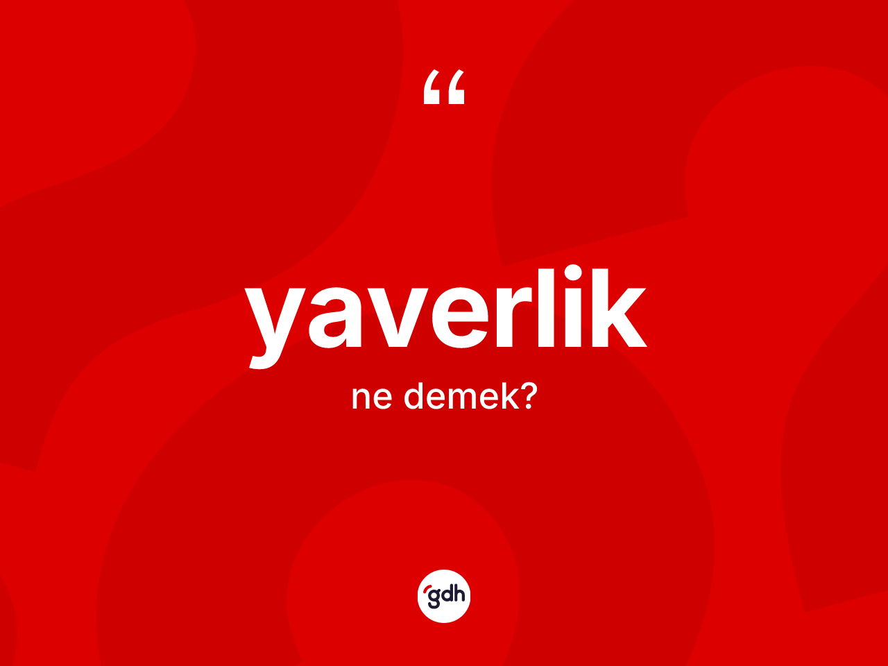 Yaverlik ne anlama gelir? Yaverliğin TDK'ya göre anlamı nedir?