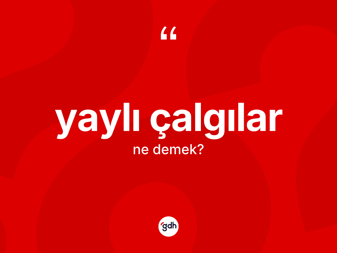 Yaylı çalgılar kelimesi ne anlama gelir? Yaylı çalgıların halk arasındaki kullanımı nasıldır?