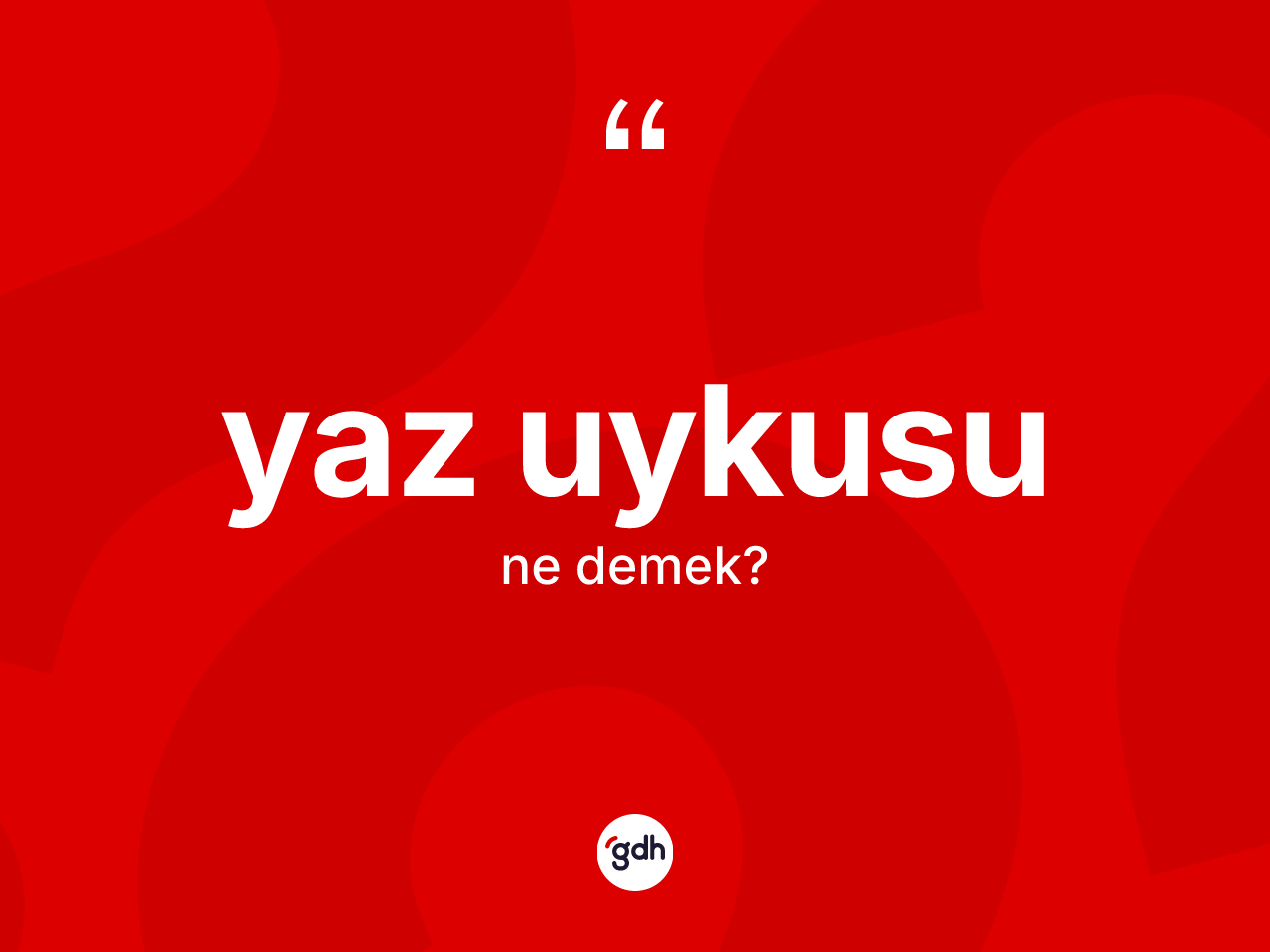 Yaz uykusu kelimesinin anlamı nedir? Yaz uykusu kelimesinin özellikleri nelerdir?
