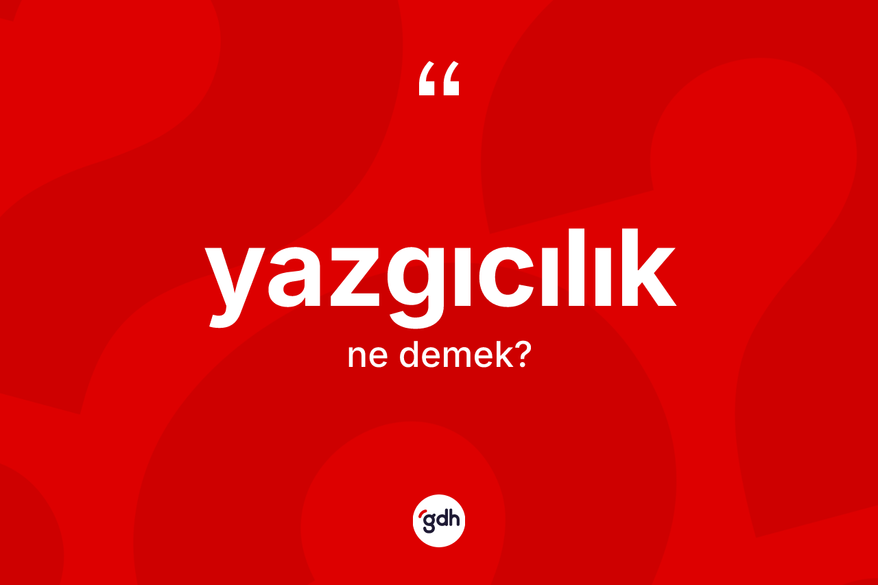 Yazgıcılık nedir? Yazgıcılığın kısaca tanımı nedir?