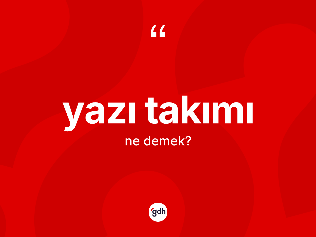 Yazı takımı ne demek? Yazı takımı kelimesinin TDK'ya göre açıklaması nedir?
