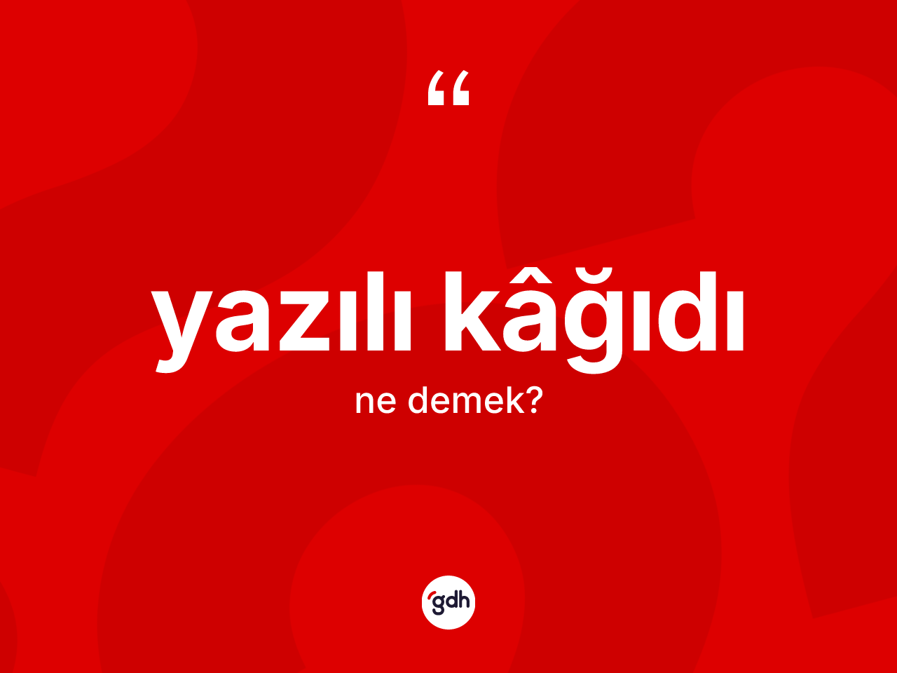 Yazılı kâğıdı kelimesinin tanımı nedir? Yazılı kâğıdının kısaca tanımı nedir?