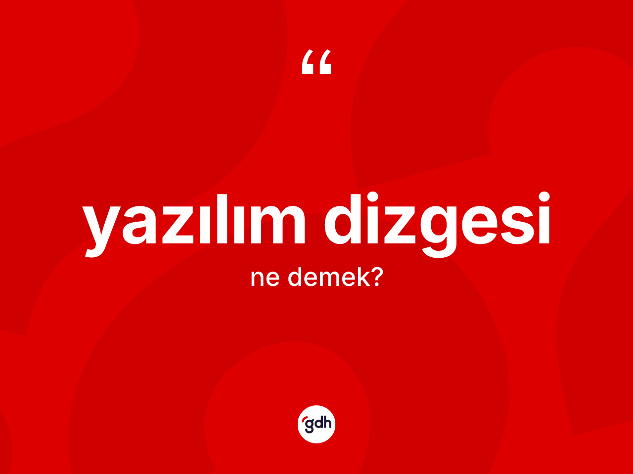 Yazılım dizgesi kelimesinin sözlükteki tanımı nedir? Yazılım dizgesi kelimesinin TDK anlamı nedir?