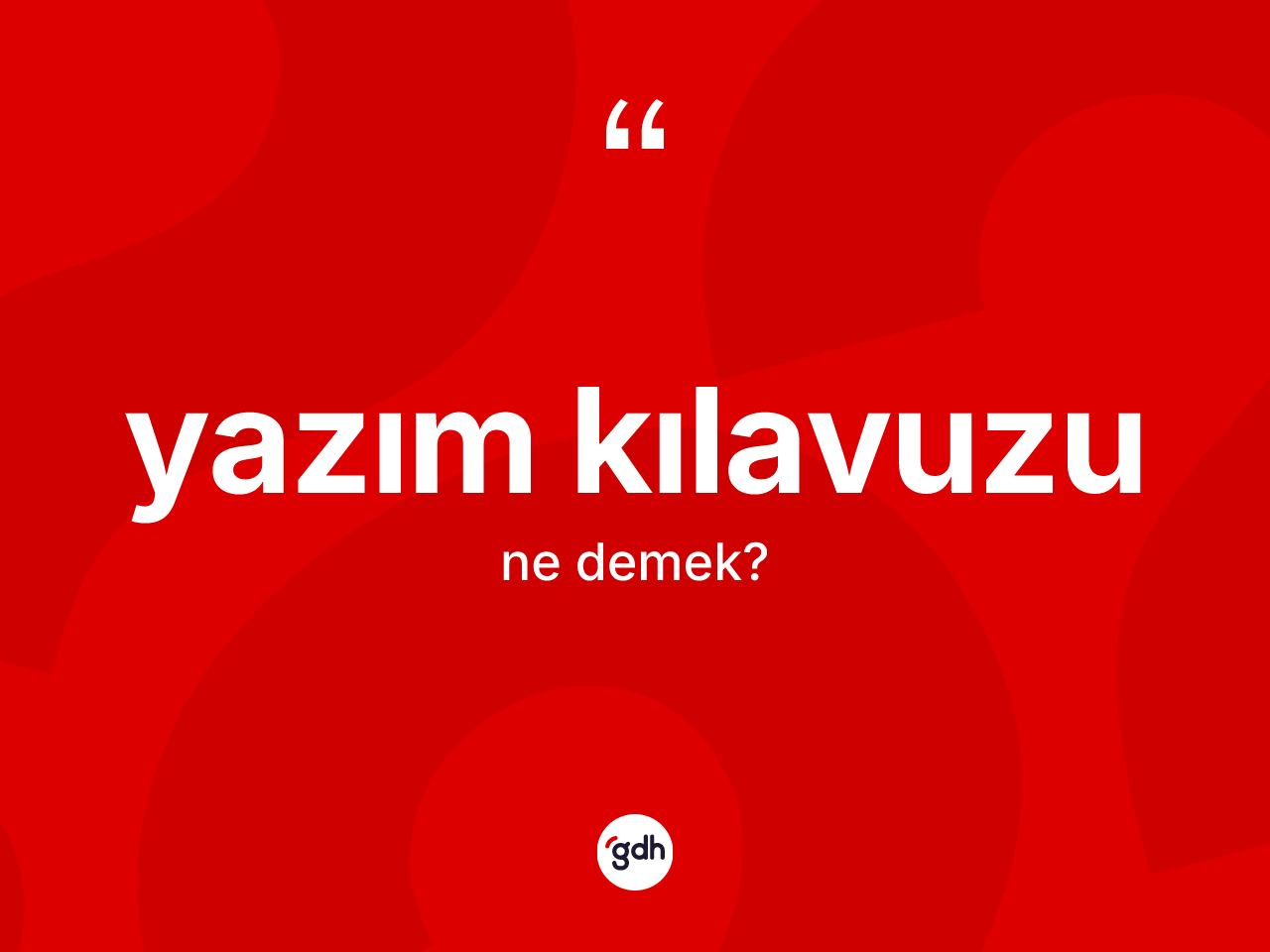 Yazım kılavuzu kelimesi ne anlama gelir? Yazım kılavuzu kelimesinin TDK anlamı nedir?