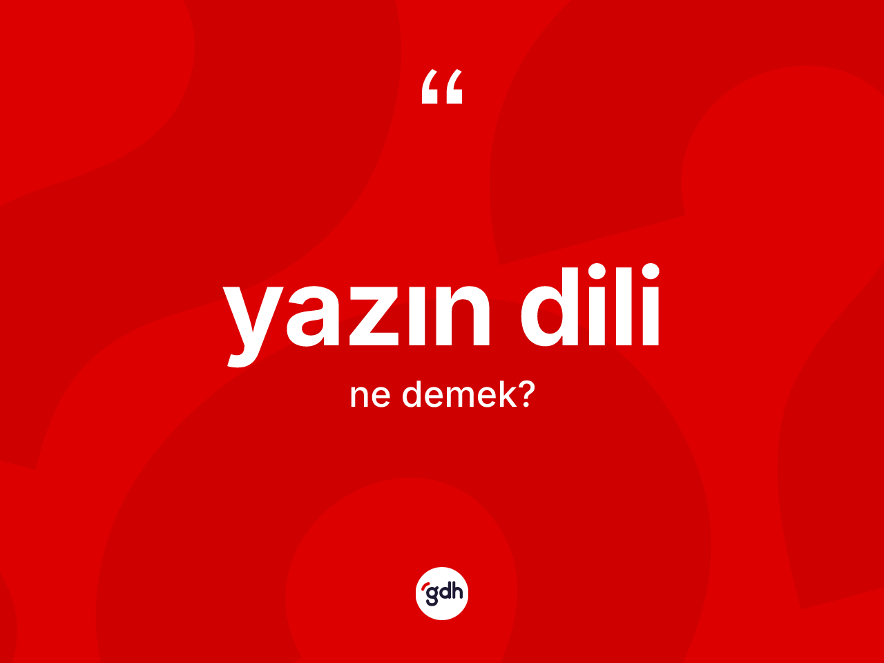 Yazın dili kelimesi ne demek? Yazın dilinin halk arasındaki kullanımı nasıldır?