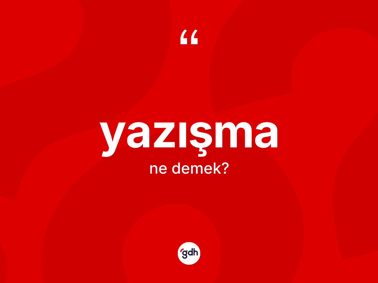 Yazışma kelimesinin anlamı nedir? Yazışmanın TDK'ya göre anlamı nedir?