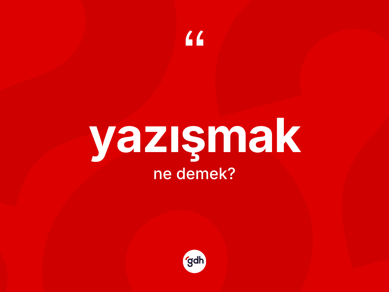 Yazışmak ne anlama gelir? Yazışmağın sözlükteki anlamı nedir?