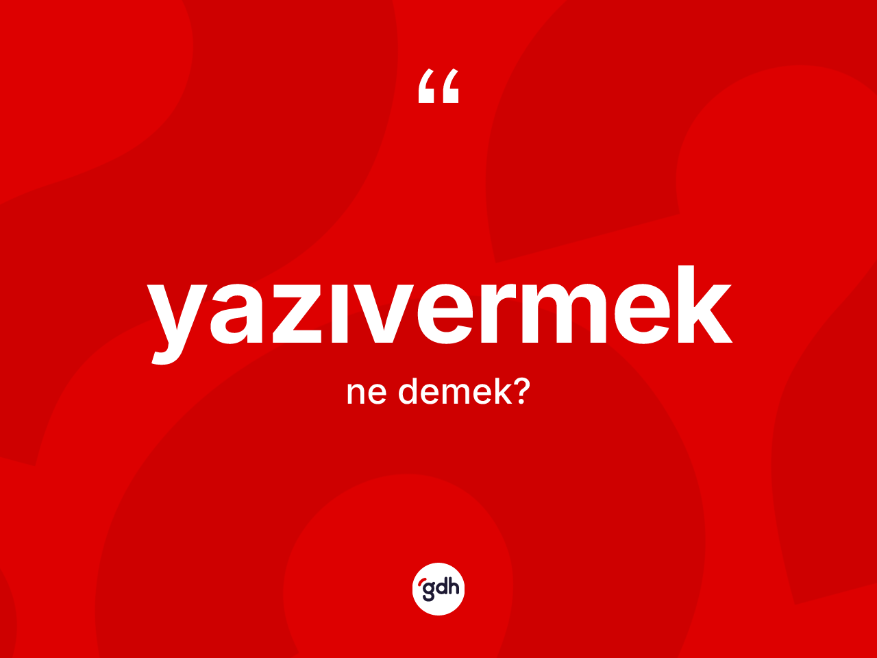 Yazıvermek kelimesinin anlamı nedir? Yazıvermeğin TDK'ya göre anlamı nedir?