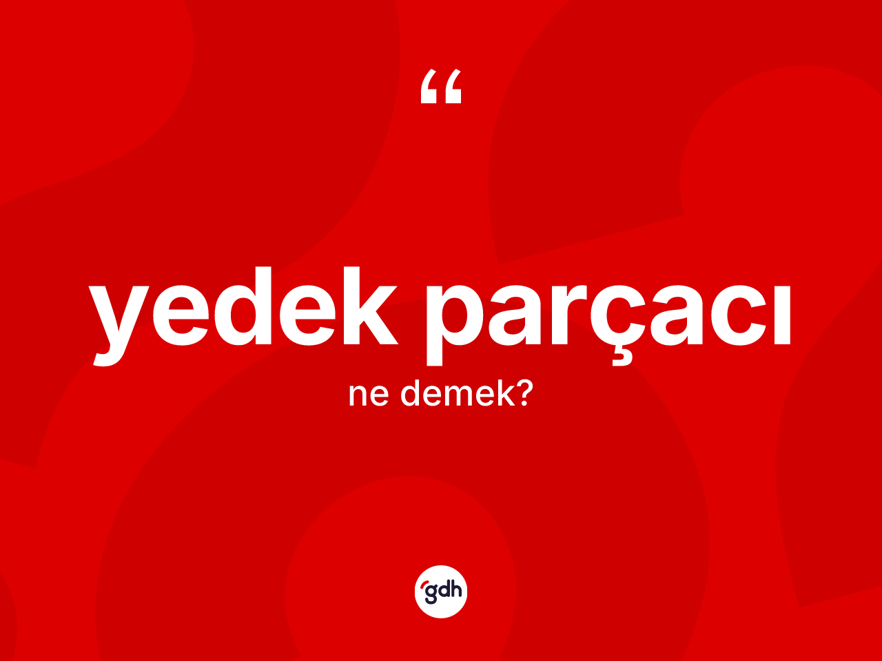 Yedek parçacı kelimesi ne demek? Yedek parçacının TDK'ya göre anlamı nedir?