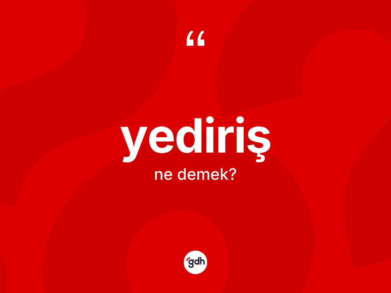 Yediriş kelimesi nedir? Yediriş kelimesinin TDK'ya göre açıklaması nedir?