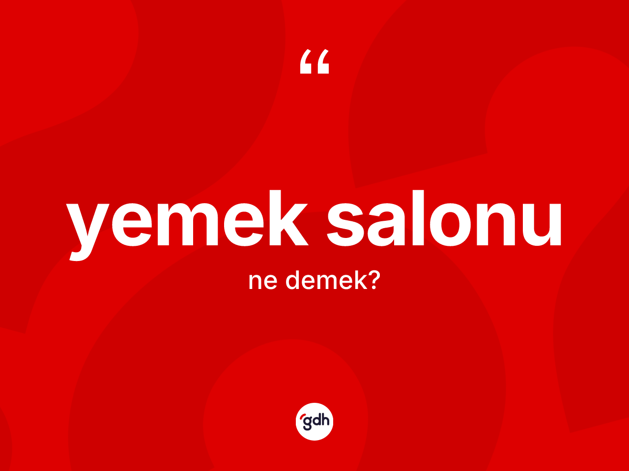 Yemek salonu kelimesi ne demek? Yemek salonu kelimesinin özellikleri nelerdir?