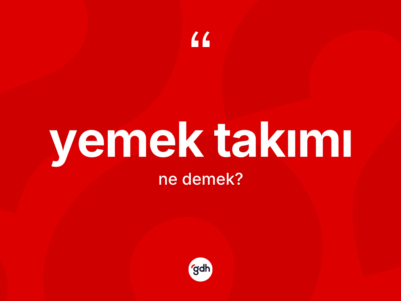 Yemek takımı kelimesinin sözlükteki tanımı nedir? Yemek takımının halk arasındaki kullanımı nasıldır?