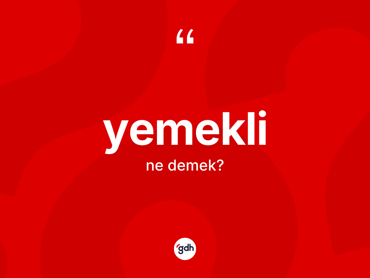 Yemekli kelimesinin tanımı nedir? Yemekli kelimesinin TDK anlamı nedir?