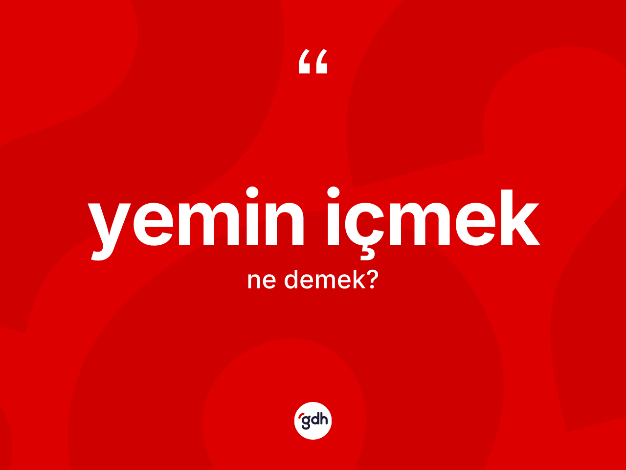 Yemin içmek nedir? Yemin içmek ifadesinin özellikleri nelerdir?