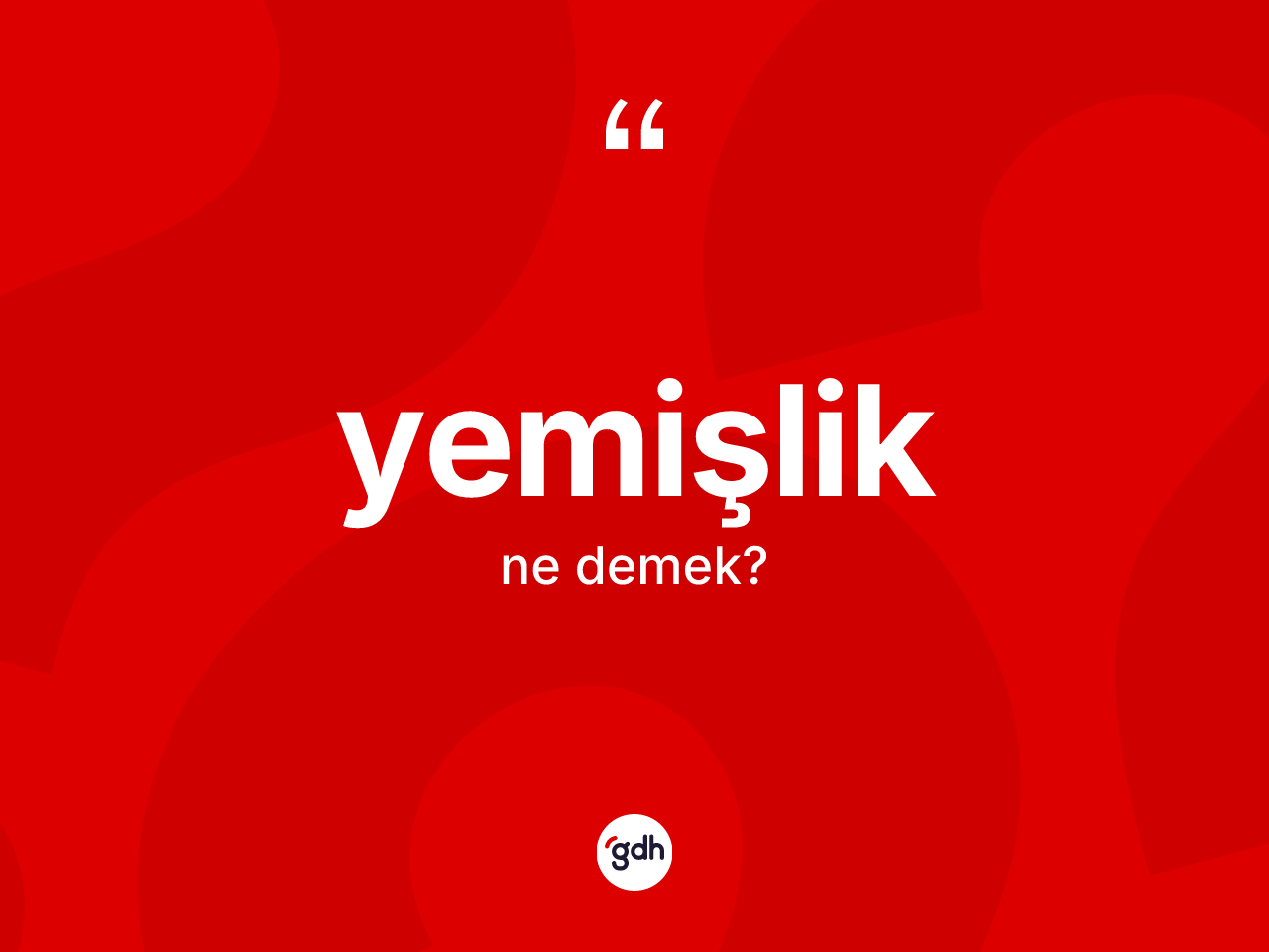Yemişlik ne anlama gelir? Yemişlik kelimesinin kaç farklı anlamı var?
