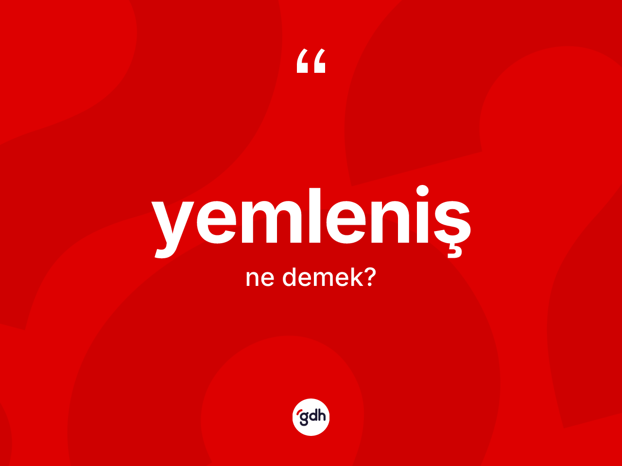 Yemleniş kelimesinin sözlükteki tanımı nedir? Yemlenişin TDK'ya göre anlamı nedir?