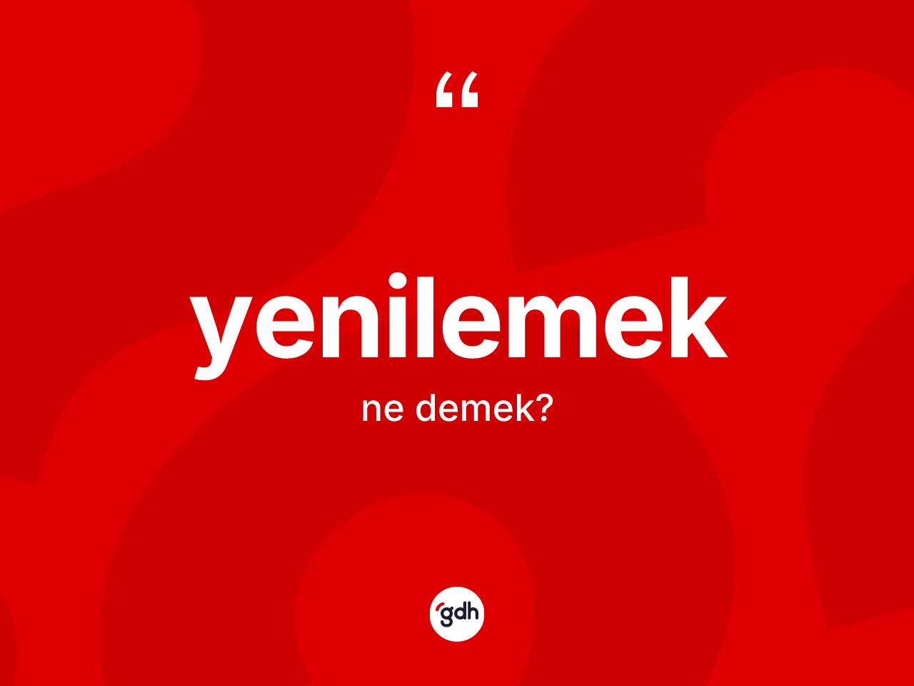 Yenilemek kelimesinin tanımı nedir? Yenilemeğin TDK'ya göre anlamı nedir?